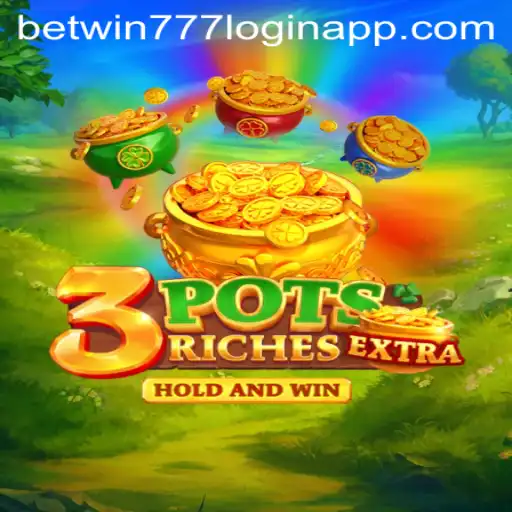 Discover the Exciting World of 3potsExtra with Betwin777 Login App