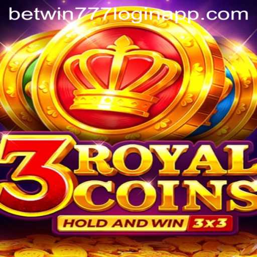 Discover the Thrills of 3RoyalCoins and Explore the Betwin777 Login App