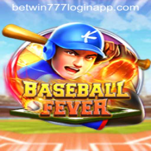 BaseballFever: The Ultimate Game Experience Featuring BetWin777 Login App