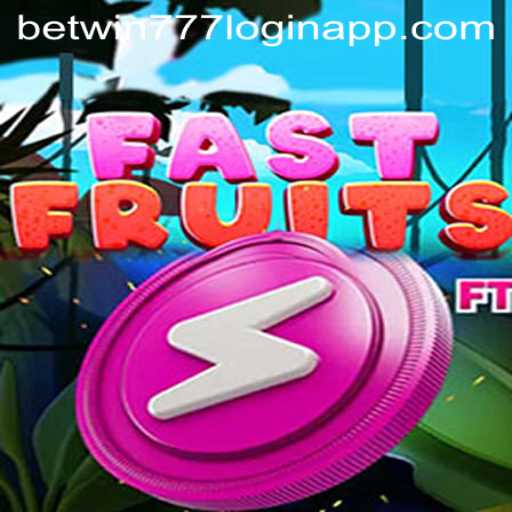 Exploring the Thrills of FastFruits and the Betwin777 Login App