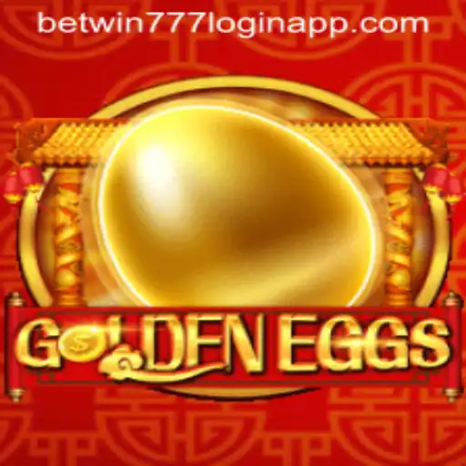 GoldenEggs: A Comprehensive Guide to Winning Big with Betwin777 Login App
