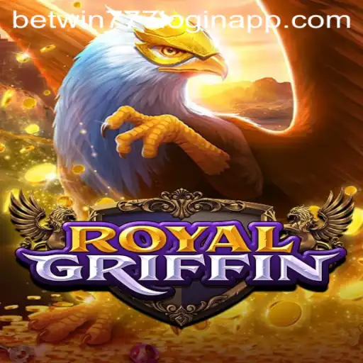 Royal Griffin Game Overview and Betwin777 Login App